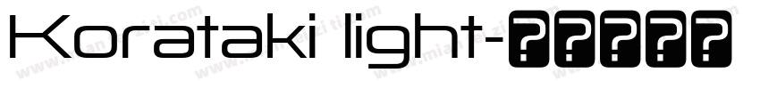 Korataki light字体转换